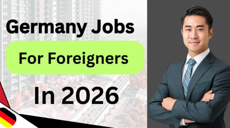 Germany Jobs for Foreigners