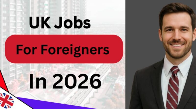 United Kingdom Jobs for foreigners